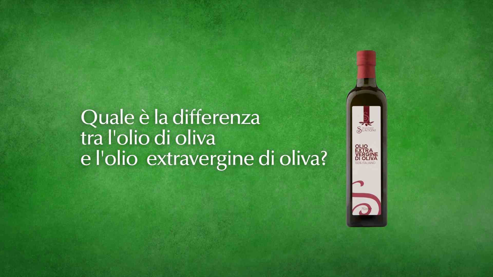 Scopri di più sull'articolo Quali sono le differenze tra olio d’oliva e olio EVO?